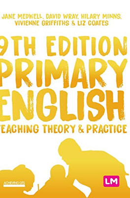 Primary English: Teaching Theory and Practice (Achieving QTS Series) - Hardcover