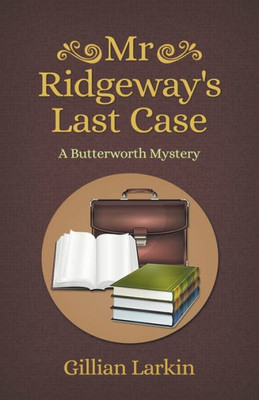 Mr Ridgeway's Last Case (Butterworth Cozy Mystery)