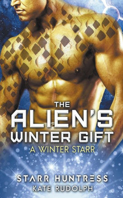 The Alien's Winter Gift (A Winter Starr)