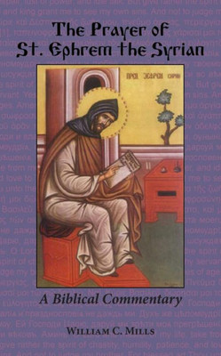 The Prayer Of St. Ephrem The Syrian