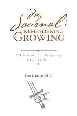My Journal: Remembering And Growing