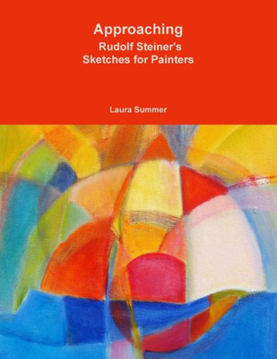Approaching - Rudolf Steiner's Sketches For Painters