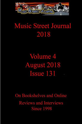 Music Street Journal 2018: Volume 4 - August 2018 - Issue 131