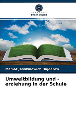 Umweltbildung und -erziehung in der Schule (German Edition)