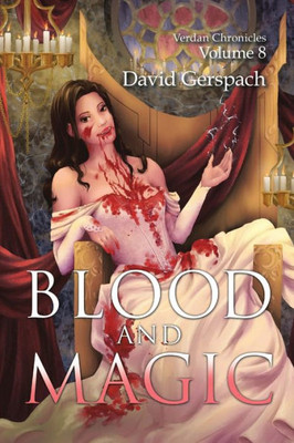 Blood And Magic: Verdan Chronicles Volume 8