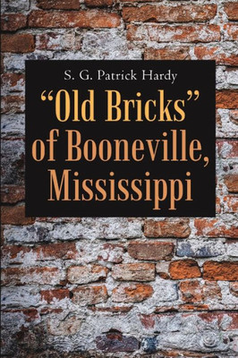 Old Bricks Of Booneville, Mississippi