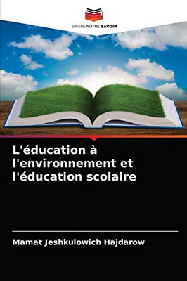 L'éducation à l'environnement et l'éducation scolaire (French Edition)