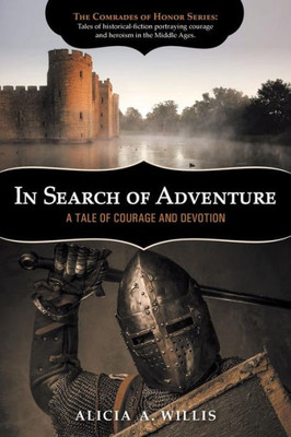 In Search Of Adventure: A Tale Of Courage And Devotion