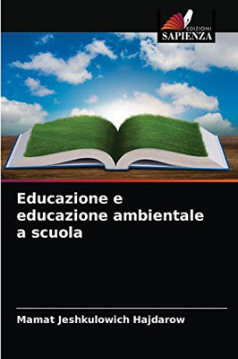 Educazione e educazione ambientale a scuola (Italian Edition)