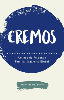 Cremos: Artigos De Fe Para A Familia Nazarena Global (Portuguese Edition)