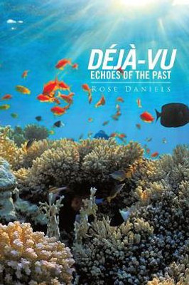 Deja-Vu Echoes Of The Past