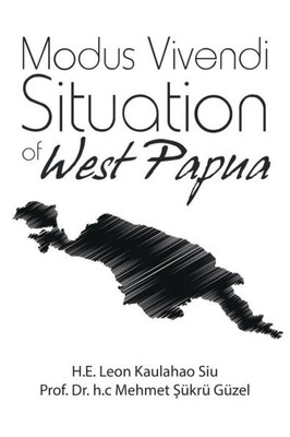 Modus Vivendi Situation Of West Papua