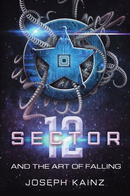 Sector 12 And The Art Of Falling