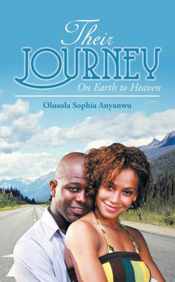 Their Journey: On Earth To Heaven