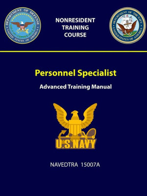 Personnel Specialist: Advanced Training Manual - Navedtra 15007A