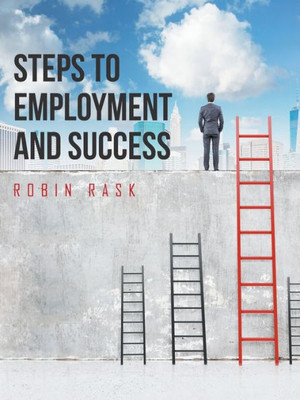 Steps To Employment And Success