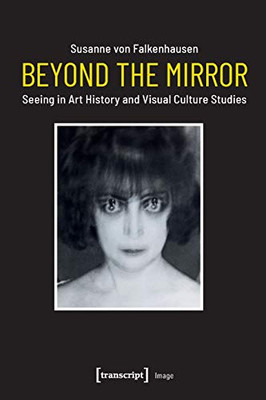 Beyond the Mirror: Seeing in Art History and Visual Culture Studies (Image)