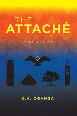 The Attache: Rise Of The West