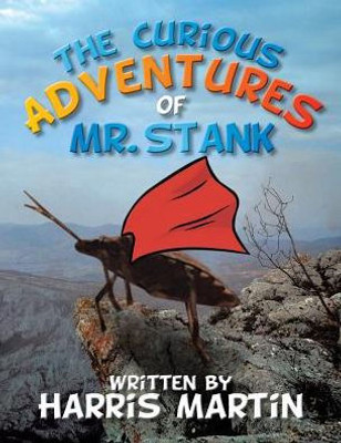 The Curious Adventures Of Mr. Stank