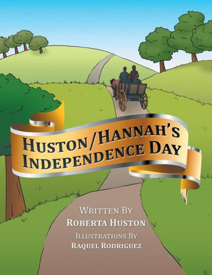 Huston/Hannah's Independence Day