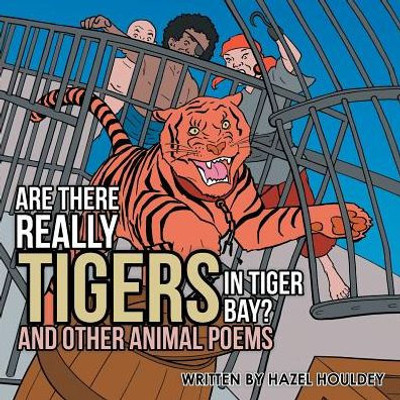 Are There Really Tigers In Tiger Bay?: And Other Animal Poems