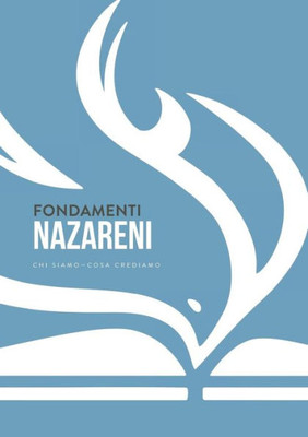 Fondamenti Nazareni: Chi Siamo-Cosa Crediam (Italian Edition)