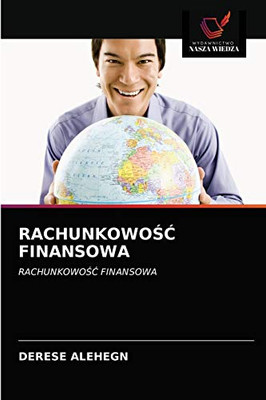RACHUNKOWOŚĆ FINANSOWA: RACHUNKOWOŚĆ FINANSOWA (Polish Edition)