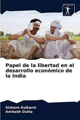Papel de la libertad en el desarrollo económico de la India (Spanish Edition)