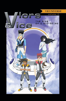 Vlors & Vice: Rise Of A Bio-Being