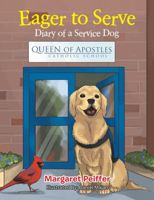 Eager To Serve: Diary Of A Service Dog