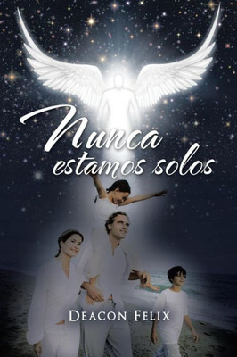 Nunca Estamos Solos (Spanish Edition)