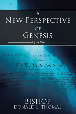 A New Perspective Of Genesis