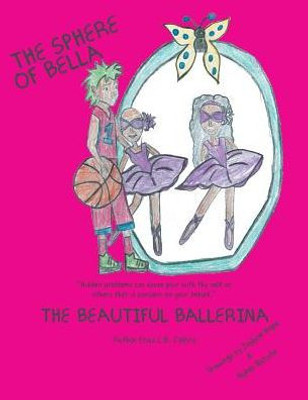 The Sphere Of Bella: The Beautiful Ballerina