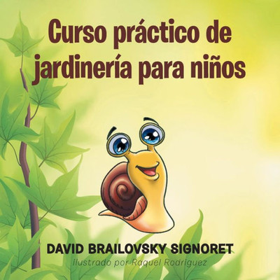 Curso Practico De Jardineria Para Ninos (Spanish Edition)