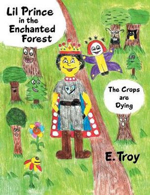 Lil Prince In The Enchanted Forest: The Crops Are Dying