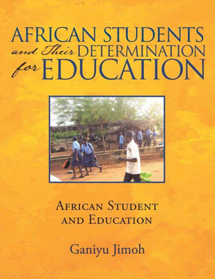 African Students And Their Determination For Education: African Student And Education