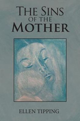 The Sins Of The Mother