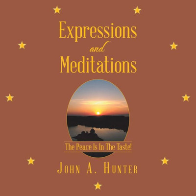 Expressions And Meditations: The Peace Is In The Taste!