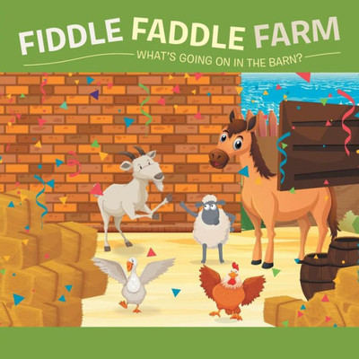 Fiddle Faddle Farm: What's Going On In The Barn?