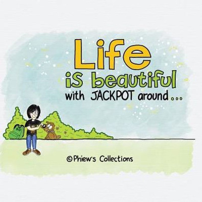 Life Is Beautiful .. With Jackpot Around ...