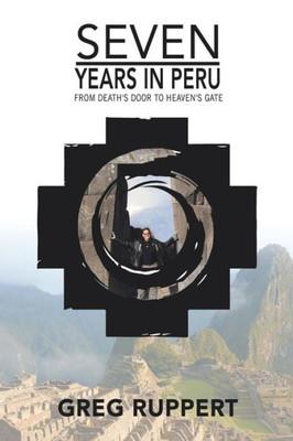 7 Years In Peru