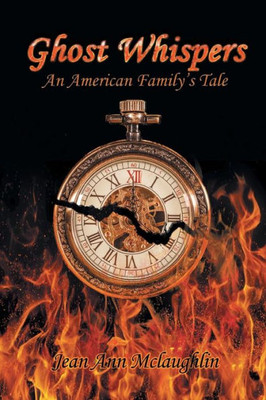 Ghost Whispers: An American Family's Tale