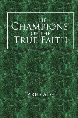 The Champions Of The True Faith