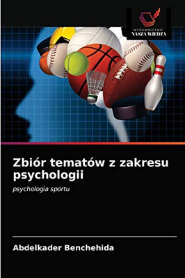 Zbiór tematów z zakresu psychologii (Polish Edition)