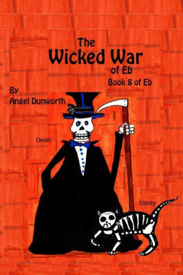 The Wicked War Of Eb Book 8 Of Eb