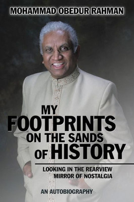 My Footprints On The Sands Of History: Looking In The Rearview Mirror Of Nostalgia