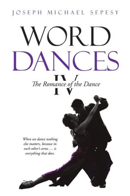 Word Dances Iv: The Romance Of The Dance