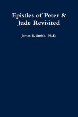 Epistles Of Peter & Jude Revisited