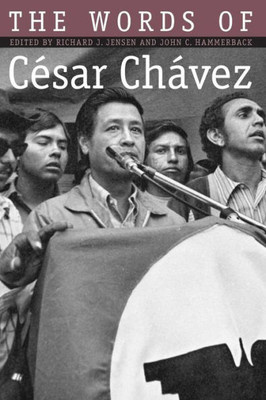 The Words Of Cesar Chavez
