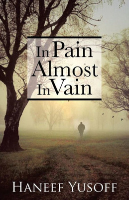 In Pain Almost In Vain